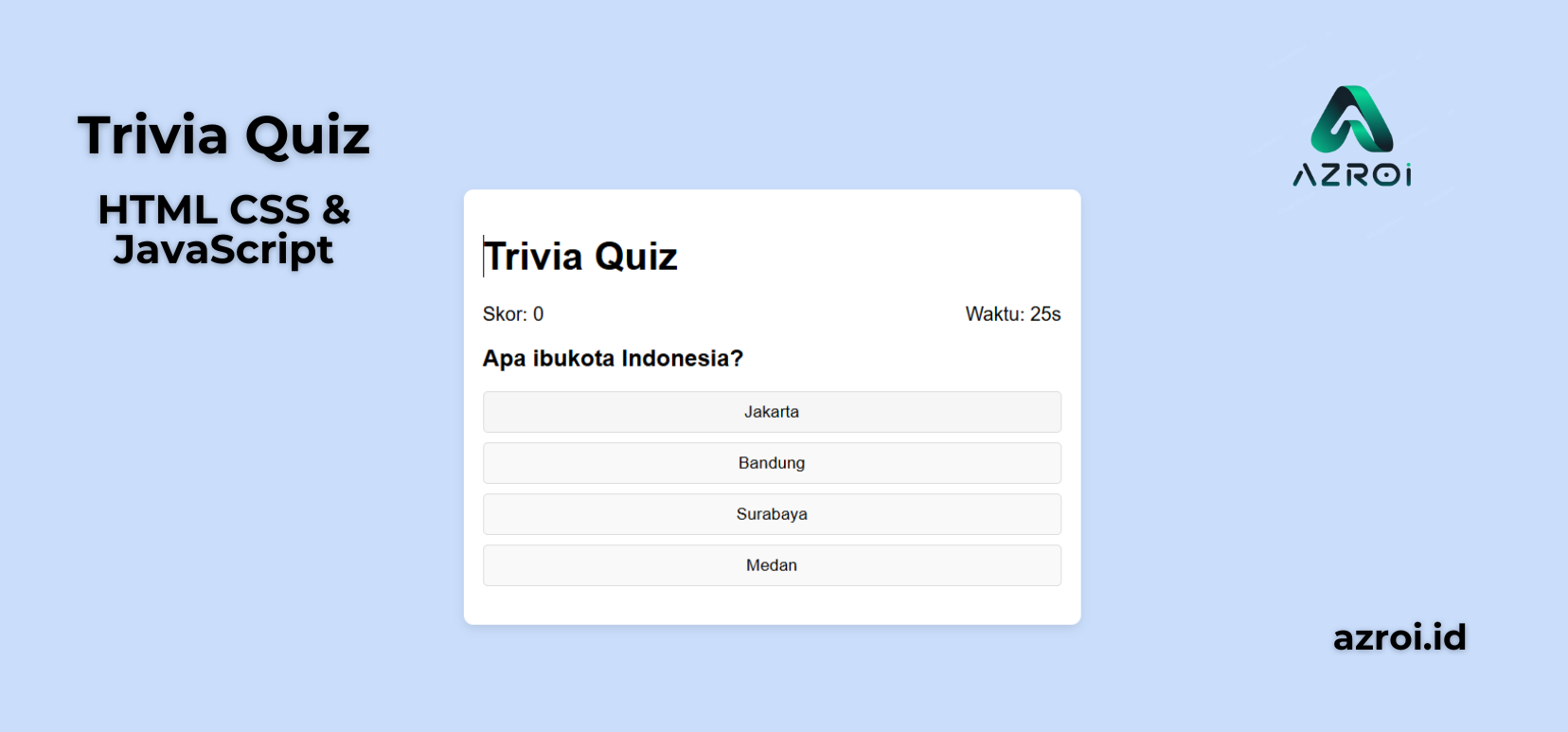 Project HTML CSS JavaScript Trivia Quiz Pilihan Ganda